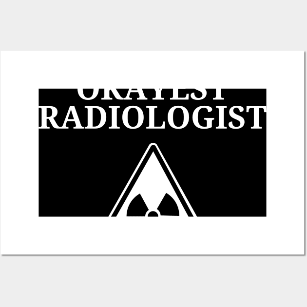 World okayest radiologist Wall Art by Word and Saying